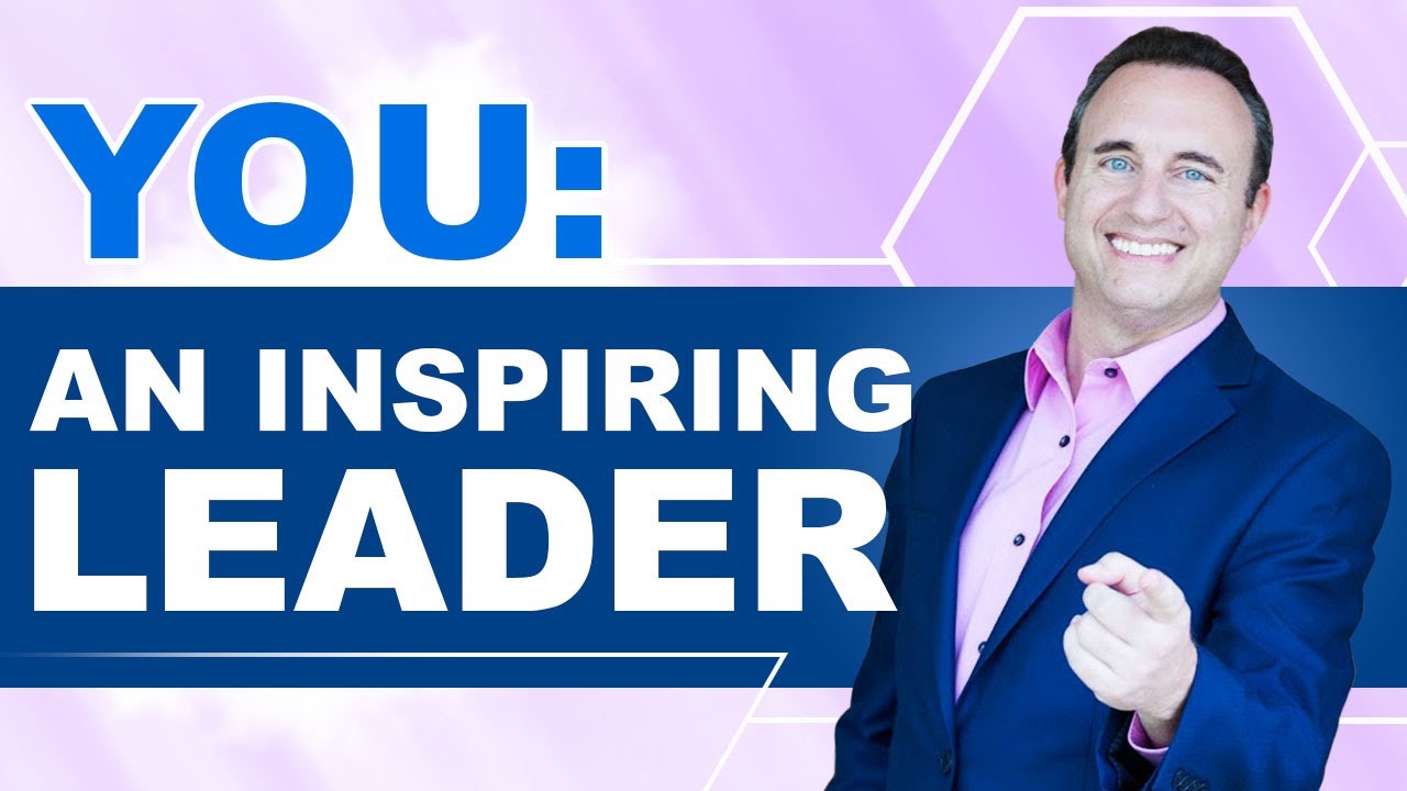How to be an inspiring leader